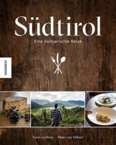 Südtirol – Eine kulinarische Reise