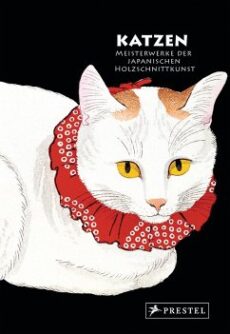 Katzen – Meisterwerke der japanischen Holzschnittkunst