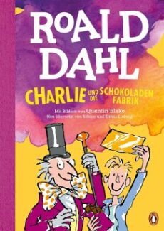 Roland Dahl – Charlie und die Schokoladenfabrik
