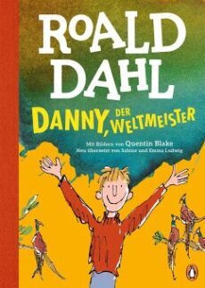 Roald Dahl – Danny, der Weltmeister