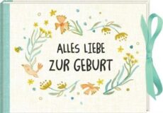 alles Liebe zur Geburt