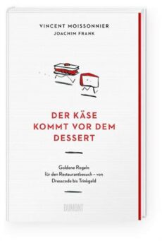 Der Käse kommt vor dem Dessert