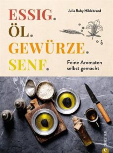 Essig.Öl.Gewürze.Senf