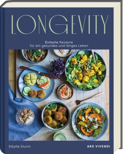 Longevity - Einfache Rezepte für ein gesundes und langes Leben