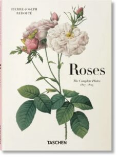 Redouté. Roses The Complete Plates 1817-1824 (Dt/engl/frz)