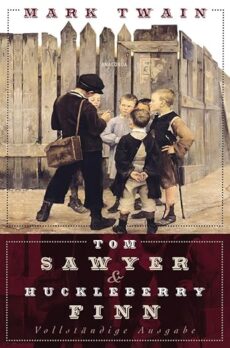 Tom Sawyer und Huckleberry Finn – Vollständige Ausgabe