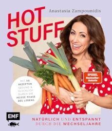 Hot Stuff: Natürlich und entspannt durch die Wechseljahre