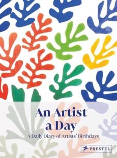 An Artist a Day: A Daily Diary of Artists‘ Birthdays