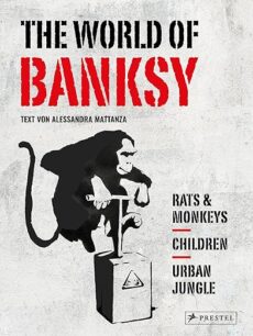 The World of Banksy. Alles was du von Banksy kennen musst in 3 Bänden im Schuber