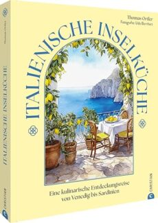 Italienische Inselküche: Eine kulinarische Entdeckungsreise von Venedig bis Sardinien