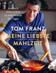 Meine liebste Mahlzeit: Israelisches Frühstück & Brunch