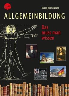 Allgemeinbildung. Das muss man wissen