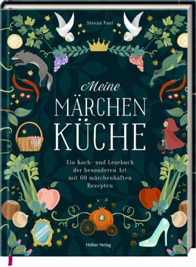Meine Märchenküche von Stevan Paul