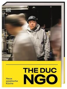 The Duc Ngo: Neue asiatische Küche