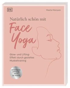 Natürlich schön mit Face Yoga