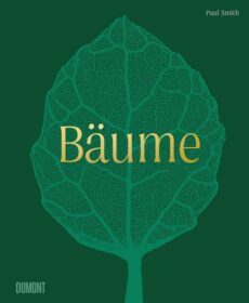 Bäume – Leben und Bedeutung von Paul Smith