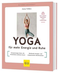 Yoga für mehr Energie und Ruhe