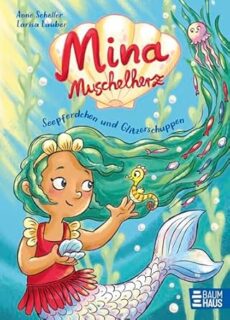 Mina Muschelherz – Seepferdchen und Glitzerschuppen