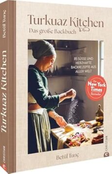 Backbuch – Turkuaz Kitchen. Ein New York Times Bestseller