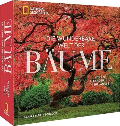 National Geographic Bildband – Die wunderbare Welt der Bäume