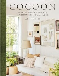 Cocoon: Inspirationen für ein harmonisches Zuhause