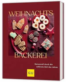 Weihnachtsbäckerei: Genussvoll durch die schönste Zeit des Jahres