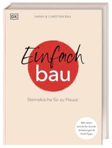 Einfach Bau: Sterneküche für zu Hause
