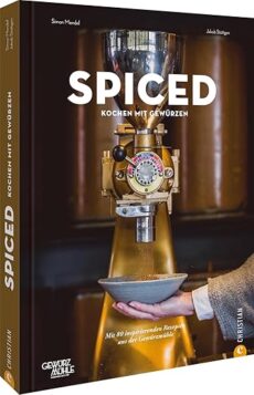 Spiced: Kochen mit Gewürzen