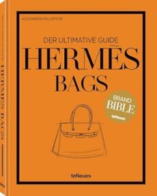Hermès Bags: Der ultimative Guide