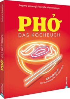 Pho. Das große Kochbuch