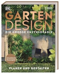 Gartendesign – Die große Enzyklopädie