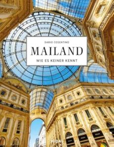MAILAND – Wie es keiner kennt