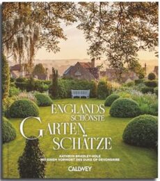 Englands schönste Gartenschätze
