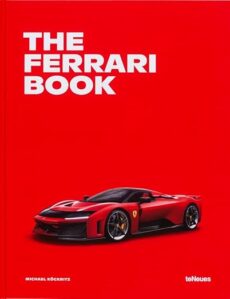 The Ferrari Book: The Car Book Series