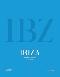 IBIZA: DESIGNING PARADISE