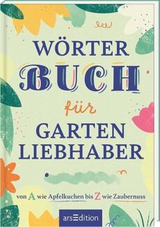 Wörterbuch für kluge Gartenliebhaber