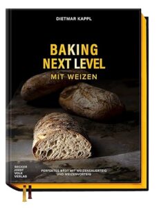 Baking Next Level mit Weizen