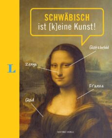 Schwäbisch ist (k)eine Kunst
