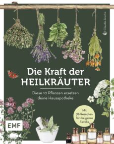 Die Kraft der Heilkräuter