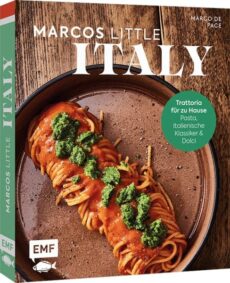 Marcos little Italy Trattoria für zu Hause: Pasta, italienische Klassiker & Dolci | Mediterrane Reze