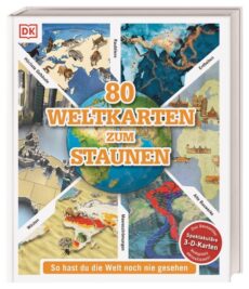 80 Weltkarten zum Staunen
