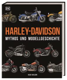 Harley-Davidson-Mythos & Modellgeschicht