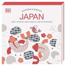 Achtsam und Kreativ – Japan