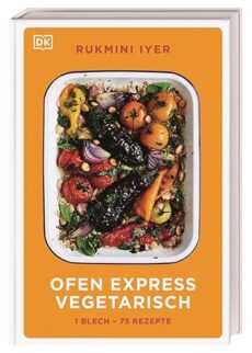 Ofen Express vegetarisch (1 Blech – 75 Rezepte)