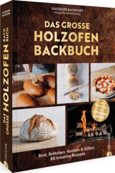 Das grosse Holzofen Backbuch
