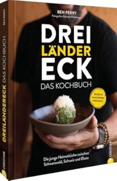 Dreiländereck – das Kochbuch