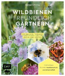 Wildbienenfreundlich Gärtnern
