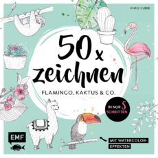 50 x Zeichnen – Flamingo, Kaktus und Co