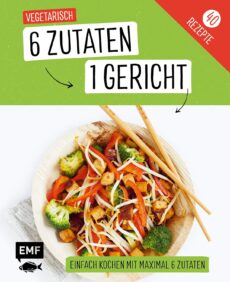 6 Zutaten – Vegetarisch