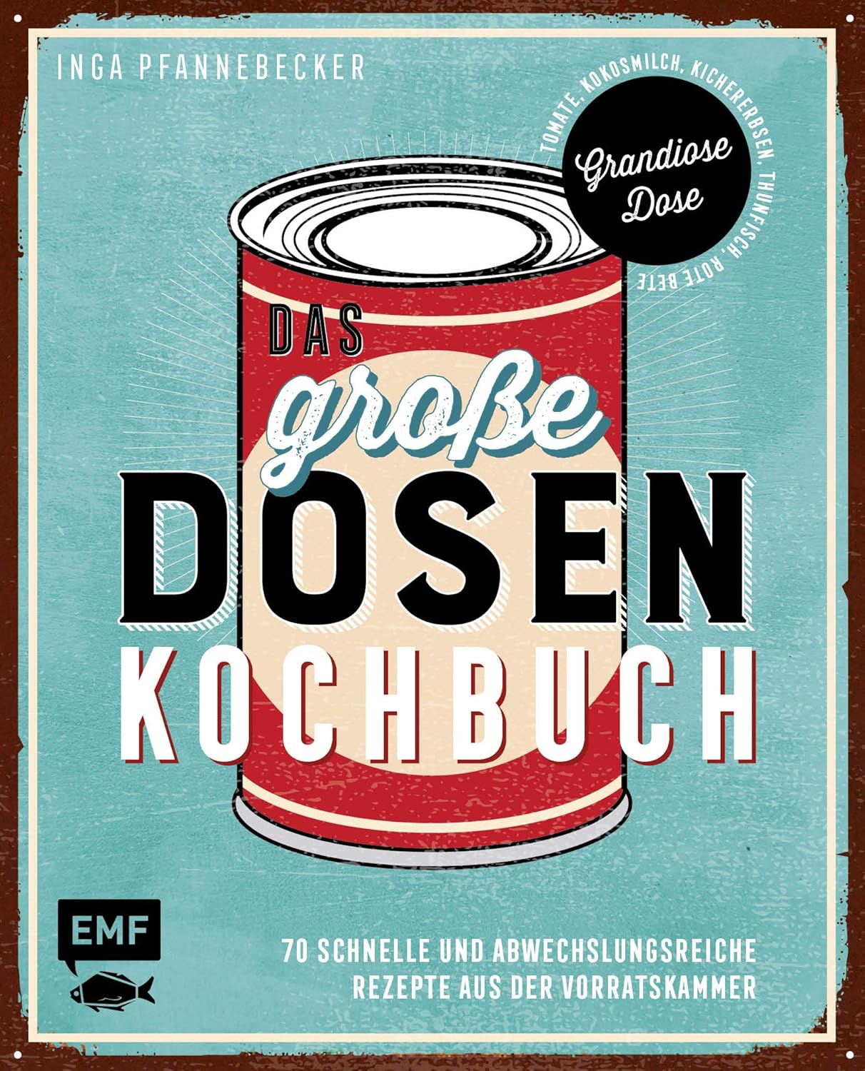 Das große Dosen Kochbuch